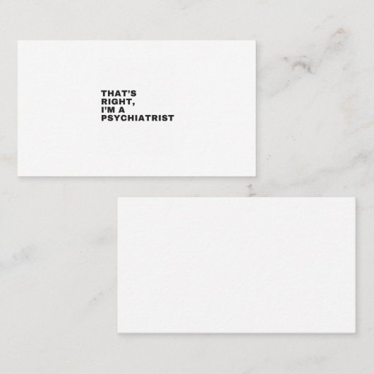 THAT'S RIGHT, I AM A PSYCHIATRIST 名刺 (正面/裏面)