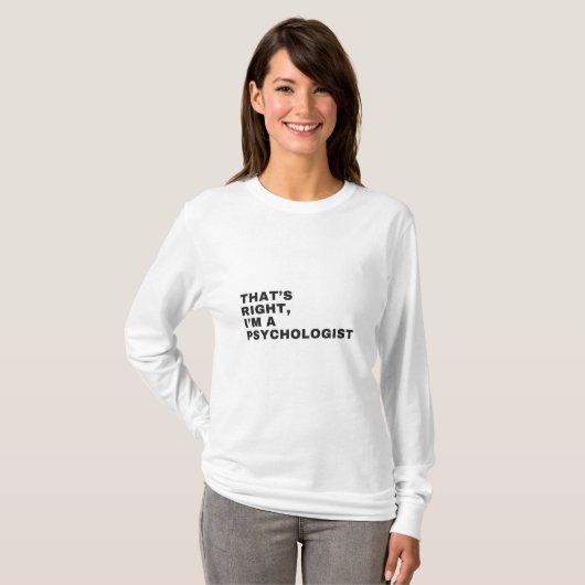 THAT'S RIGHT, I AM A PSYCHOLOGIST Tシャツ (正面フル)