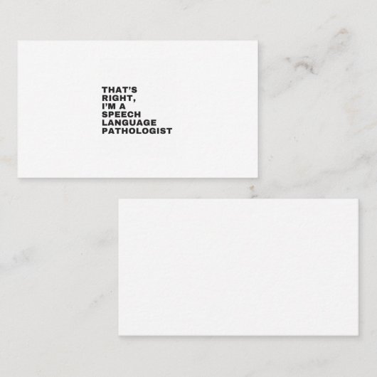 THAT'S RIGHT, I AM A SPEECH LANGUAGE PATHOLOGIST 名刺 (正面/裏面)