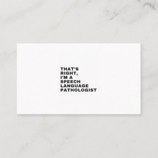 THAT'S RIGHT, I AM A SPEECH LANGUAGE PATHOLOGIST 名刺 (正面)