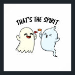 That's The Spirit Funny Halloween Ghost Pun ポスター<br><div class="desc">That's The Spirit Funny Halloween Ghost Pun features two ghosts showing their spirit complete with little flags. Perfect for family and friends who love halloween ghost puns.</div>