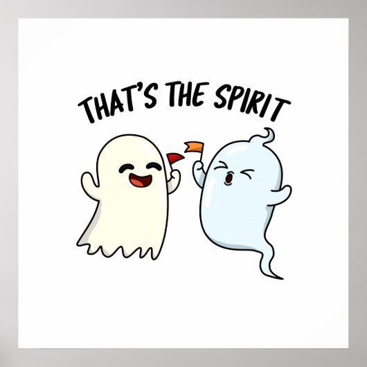 That's The Spirit Funny Halloween Ghost Pun ポスター (正面)