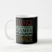That's What I Do Game Funny Video Games Gift Tee コーヒーマグカップ (左)