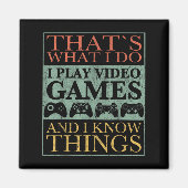 That's What I Do Game Funny Video Games Gift Tee  マグネット (正面)