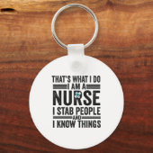 Thats What I Do I Am A Nurse I Stab People Funny  キーホルダー (正面)