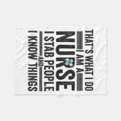 Thats What I Do I Am A Nurse I Stab People Funny  フリースブランケット (正面(横))