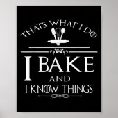 Thats What I Do I Bake And I Know Things  ポスター (正面)