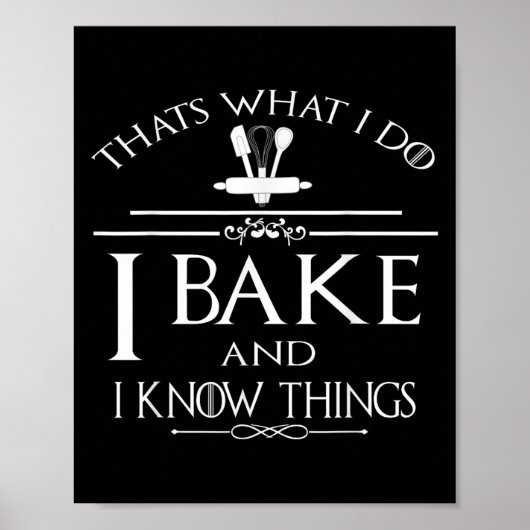 Thats What I Do I Bake And I Know Things  ポスター (正面)
