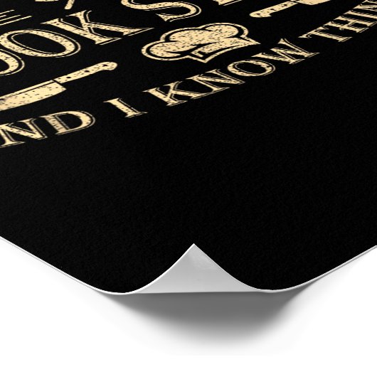 That's What I Do I Cook Stuff And I Know Things ポスター (角)