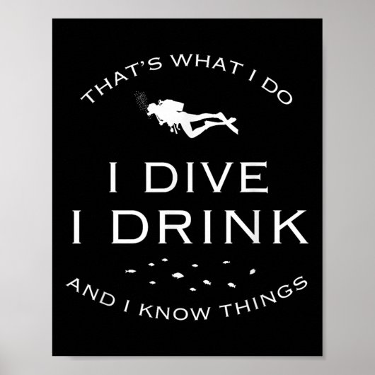 That's What I Do I Dive I Drink And I Know Things  ポスター (正面)