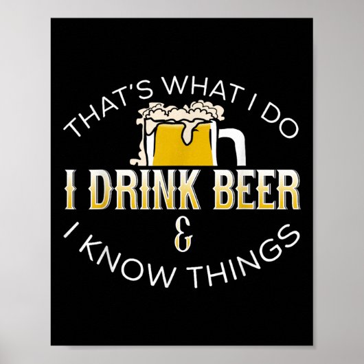 That's What I Do, I Drink Beer &amp; I Know Things ポスター (正面)