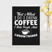 Thats What I Do I Drink Coffee I Hate People カード (黄色い花)
