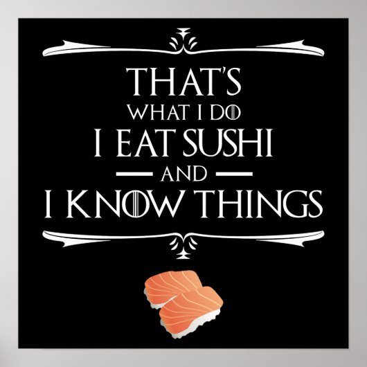 That's What I Do I Eat Sushi And I Know Things ポスター (正面)