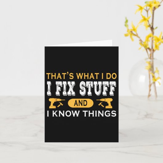 That's What I Do I Fix Stuff And I Know Things カード (黄色い花)