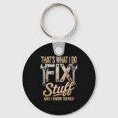 That's What I Do I Fix Stuff And I Know Things  キーホルダー (正面)