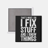 That's What I Do I Fix Stuff And I Know Things Shi マグネット (正面/裏面)