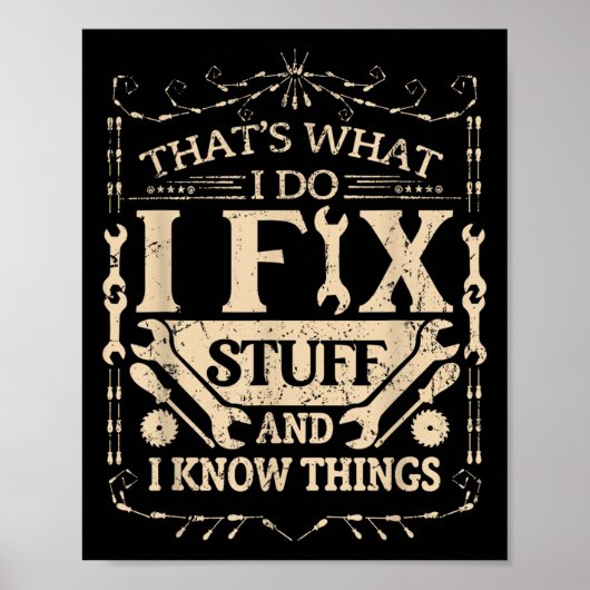 That's What I Do I Fix Stuff And Know Things Funny ポスター (正面)