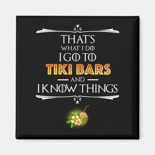 That's What I Do - I Go To Tiki Bars マグネット (正面)
