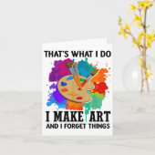 That's What I Do I Make Art And I Forget Things Ar カード (黄色い花)