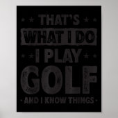 That's What I Do I Play Golf Funny Golfer  ポスター (正面)