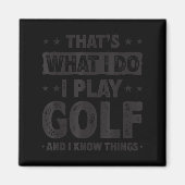 That's What I Do I Play Golf Funny Golfer  マグネット (正面)