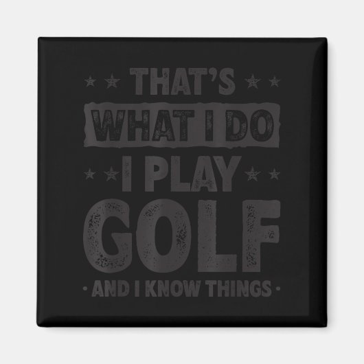 That's What I Do I Play Golf Funny Golfer  マグネット (正面)