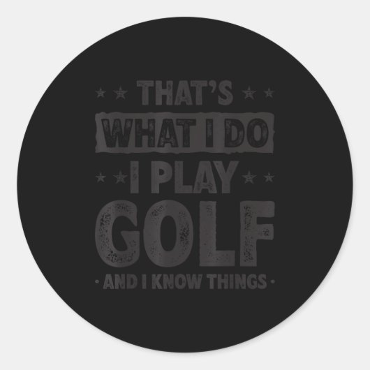 That's What I Do I Play Golf Funny Golfer  ラウンドシール (正面)