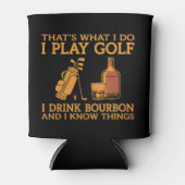 That's What I Do I Play Golf I Drink Bourbon 缶クーラー (正面)
