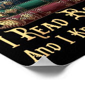 That's What I Do I Read Books And I Know Things  ポスター (角)