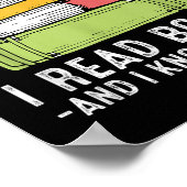Thats What I Do I Read Books And I Know Things Rea ポスター (角)