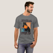 That's What I Do I Read Books I Drink Tea And I Kn Tシャツ (正面フル)