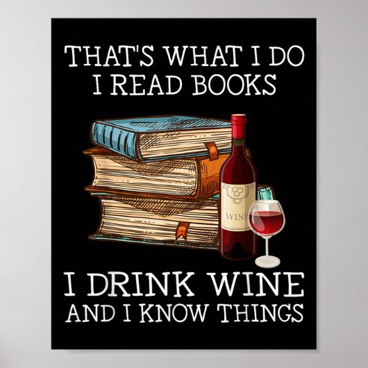 That's What I Do I Read Books I Drink Wine And I K ポスター (正面)