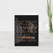 That's What I Do I Smoke Cigars And I Know Things  カード (正面)