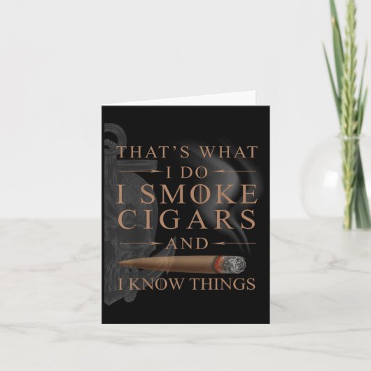 That's What I Do I Smoke Cigars And I Know Things  カード (正面)