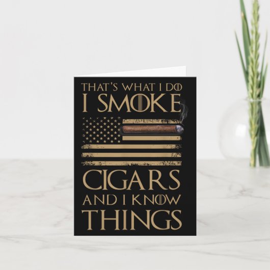 That's What I Do I Smoke Cigars And I Know Things  カード (正面)
