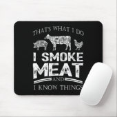 That's What I Do I Smoke Meat I Know Things Funny  マウスパッド (マウス)