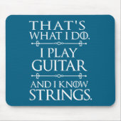 That's What I Do Play Guitar And Know Things Funny マウスパッド (正面)