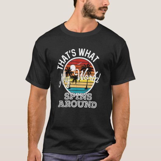That's What My World Spins Around Country Music So Tシャツ (正面)
