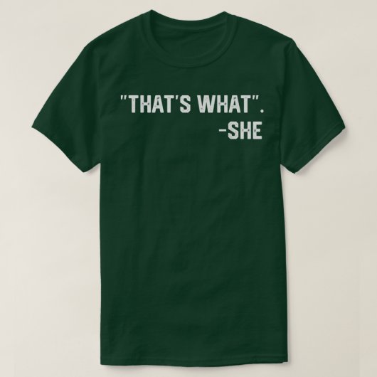 That's What She Said Quote Funny Tシャツ (デザイン正面)