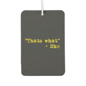 Thats what she said - Quoted カーエアーフレッシュナー (正面)