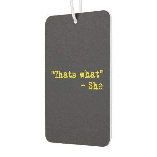 Thats what she said - Quoted カーエアーフレッシュナー (左)