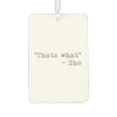 Thats what she said - Quoted カーエアーフレッシュナー (裏面)