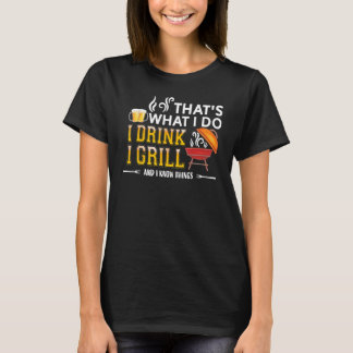 Thatu2019s私は女の子を飲み、私はこれを知っている Tシャツ