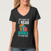 Thatu2019s what I do I Read Books and I know thing Tシャツ (正面)