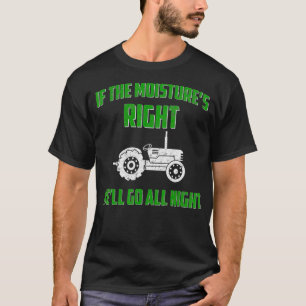 The もし Wumures Right Well Go All Night農業 Tシャツ