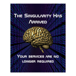 The AI Singularity Has Arrived ポスター