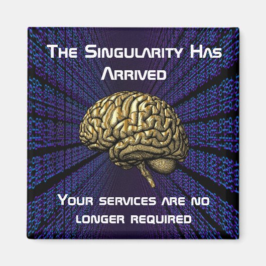The AI Singularity Has Arrived マグネット (正面)