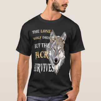 The Alone Wolf Dies But The Pack Survives Distress Tシャツ