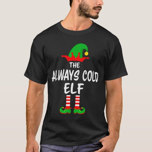 The Always Cold Elf Matching Family Christmas Tシャツ (正面)