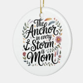 The Anchor In Every Storm Is Mom セラミックオーナメント (左)
